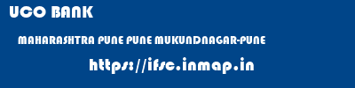 UCO BANK  MAHARASHTRA PUNE PUNE MUKUNDNAGAR-PUNE  ifsc code